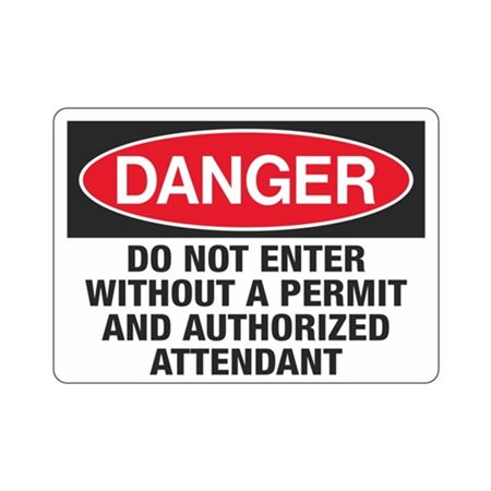 Danger Do Not Enter Without a Permit/Authorized Attendant Sign